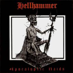 Hellhammer : Apocalyptic Raids